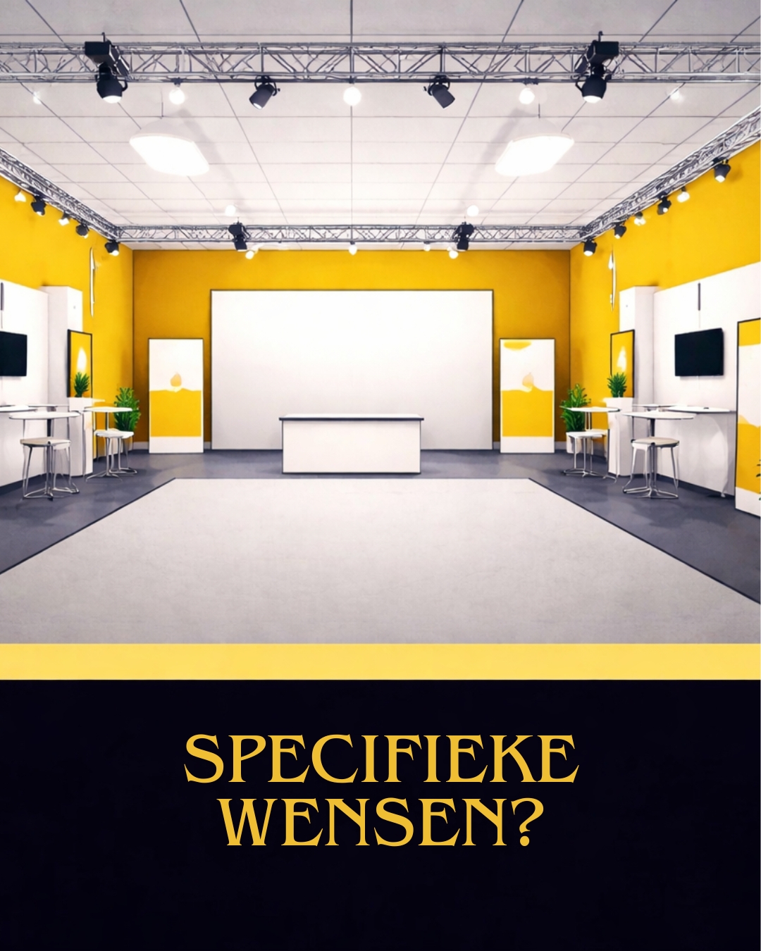 specifieke wensen of een eigen ruimte